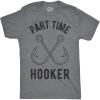 Crazy Dog Mens T Shirt Funny Fishing Joke Tees Novelty Fisherman Shirts(Dark Heather Grey – Part Time Hooker)