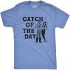 Crazy Dog Mens T Shirt Funny Fishing Joke Tees Novelty Fisherman Shirts(Light Heather Blue – Catch)