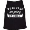 Dog Wedding Shirt – My Humans are Getting Married Design – Soft Cotton Pet Apparel for Engagement and Proposal Photos – Funny Black Tee for Dogs and Puppies Black, M(Large)