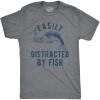 Mens Easily Distracted by Fish T Shirt Funny Fishermen Graphic Novelty Tee for Guys(Dark Heather Grey)