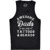 Mens Fitness Tank Awesome Dads Have Tattoos and Beards Tanktop Funny Fathers Day Shirt(Black)