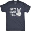 Mens Happy Easter Yall T Shirt Funny Bunny Saying Egg Hunt Basket Gift for Him
