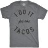 Mens I Do It for The Tacos T Shirt Funny Mexican Food Tee for Guys(Light Heather Grey)