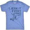 Mens I Jerk It Every Chance I Get T Shirt Funny Fishing Tee(Heather Light Blue)