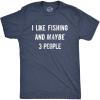 Mens I Like Fishing and Maybe 3 People T Shirt Funny Hunting Graphic Gift Dad(Heather Navy)