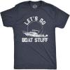 Mens Let’s Do Boat Stuff T Shirt Funny Summer Vacation Fishing Lake Cottage Tee(Heather Navy)