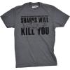 Mens Sharks Will Kill You Funny T Shirt Sarcasm Novelty Offensive Tee for Guys(Dark Heather Grey)