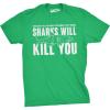 Mens Sharks Will Kill You Funny T Shirt Sarcasm Novelty Offensive Tee for Guys(Heather Green)