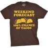 Mens Weekend Forecast 100% Chance of Tacos T Shirt Funny Mexican Tee(Brown)