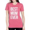 Womens Best Mom Ever T Shirt Funny Mama Gift Mothers Day Cute Life Saying Tees(Pink)