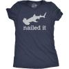 Womens I Nailed It T Shirt Funny Sarcastic Hammer Head Shark Joke Graphic Novelty Tee for Ladies(Heather Navy)
