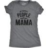 Womens My Favorite People Call Me Grandma, Mom, Mommy, and More T Shirts Funny Mothers Day Tees for Moms(Dark Heather Grey – Mama)