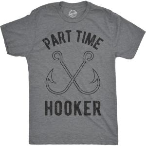 Crazy Dog Mens T Shirt Funny Fishing Joke Tees Novelty Fisherman Shirts(Dark Heather Grey – Part Time Hooker)