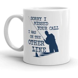 Crazy Dog T-Shirts Sorry I Missed Your Call I Was On The Other Line Mug Funny Fishing Coffee Cup – 11oz