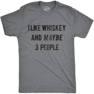 Funny Mens Shirts Sarcastic Tees with Funny Sayings and Cool Designs for Guys(Dark Heather Grey – Whiskey and 3 People)