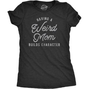 Funny Mom T Shirts Sarcastic Mothers Day Tees for The Best Mom Ever(Heather Black – Weird Mom)
