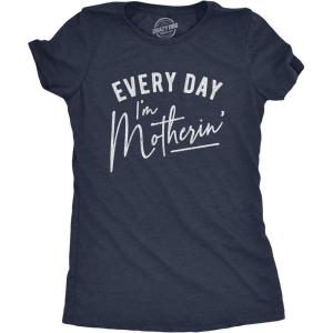 Funny Mom T Shirts Sarcastic Mothers Day Tees for The Best Mom Ever(Heather Navy – Every Day Motherin)