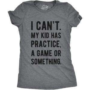 Funny Parenting T Shirt – I Cant My Kid Has Practice A Game Or Something Tee – Sarcastic T-Shirt for Mom and Dad(Dark Heather Grey – Womens)
