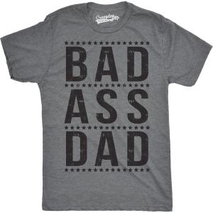 Manly Dad Shirts Funny Father’s Day T-Shirts for Dads – Sarcastic Tees for Rad Fathers(Dark Heather Grey – Bad A– Dad)