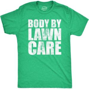 Manly Dad Shirts Funny Father’s Day T-Shirts for Dads – Sarcastic Tees for Rad Fathers(Heather Green – Body By Lawn Care)
