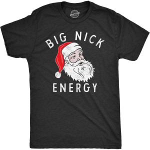 Mens Big Nick Energy T Shirt Funny Xmas Fat Santa Claus Saint Nicholas Tee for Guys(Heather Black – Colored Print)