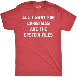 Mens Funny T Shirts All I Want for Christmas are The Epstein Files Sarcastic Xmas Graphic Novelty Tee for Men(Heather Red – Epstein Files)