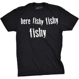 Mens Here Fishy Fishy Fishy Funny Fishing Hunting Sarcastic Graphic T Shirt(Black)
