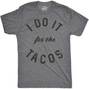 Mens I Do It for The Tacos T Shirt Funny Mexican Food Tee for Guys(Light Heather Grey)
