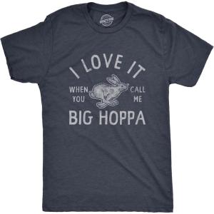 Mens I Love It When You Call Me Big Hoppa T Shirt Funny Easter Sunday Bunny Rabbit Tee for Guys(Heather Navy)