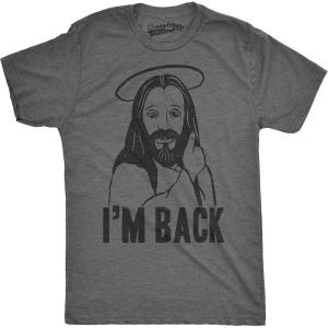 Mens Im Back Funny Jesus Easter Christian Hilarious Reference for Adult T Shirt(Dark Heather Grey)