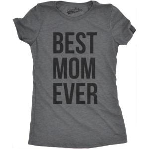 Womens Best Mom Ever T Shirt Funny Mama Gift Mothers Day Cute Life Saying Tees(Dark Heather Grey)