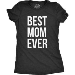 Womens Best Mom Ever T Shirt Funny Mama Gift Mothers Day Cute Life Saying Tees(Heather Black)