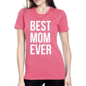 Womens Best Mom Ever T Shirt Funny Mama Gift Mothers Day Cute Life Saying Tees(Pink)
