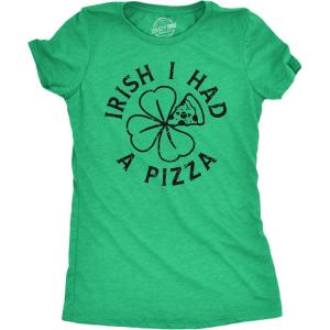 Womens Irish I Had A Pizza T Shirt Funny St Paddys Day Partying Drunk Food Joke Tee for Ladies(Heather Green – Irish I Had a Pizza)