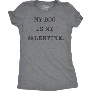 Womens My Dog is My Valentine T Shirt Funny Sarcastic Pet Animal Lover Tee for Ladies(Dark Heather Grey)