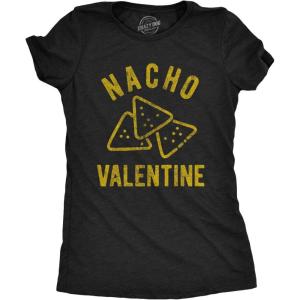 Womens Nacho Valentine Tshirt Funny Cheesy Valentines Day Tee Funny Womens T Shirts Love T Shirt for Women Funny Food T Shirt Women’s Novelty T Shirts Black M