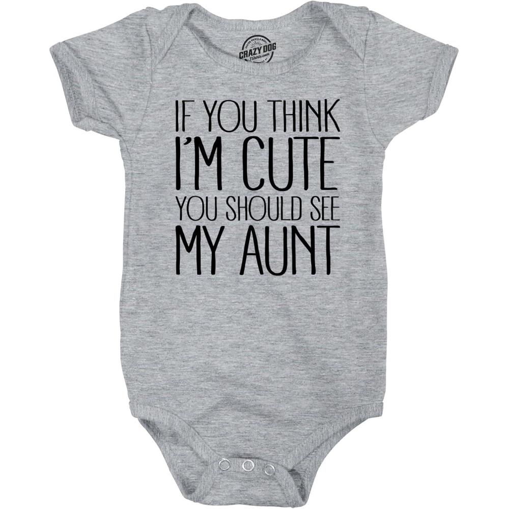 imageCrazy Dog TShirts If You Think Im Cute You Should See My Aunt Creeper Funny New Baby Shower OnesieLight Heather Grey