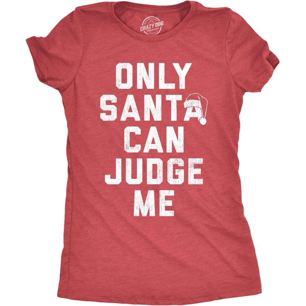 imageCrazy Dog Womens T Shirts Funny Sarcastic Humor Christmas Tees for Holiday PartiesHeather Red Santa Judge