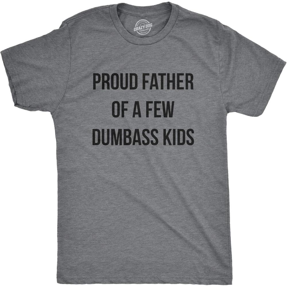 imageMens Proud Father of A Few Dumbass Kids T Shirt Funny Parenting Fathers Day TeeDark Heather Grey
