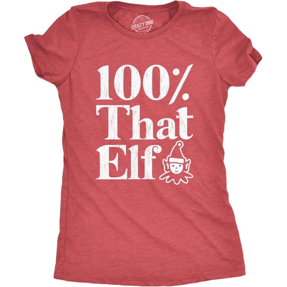 imageWomens 100 That Elf T Shirt Funny Christmas Party Santas Helper Graphic Novelty TeeHeather Red