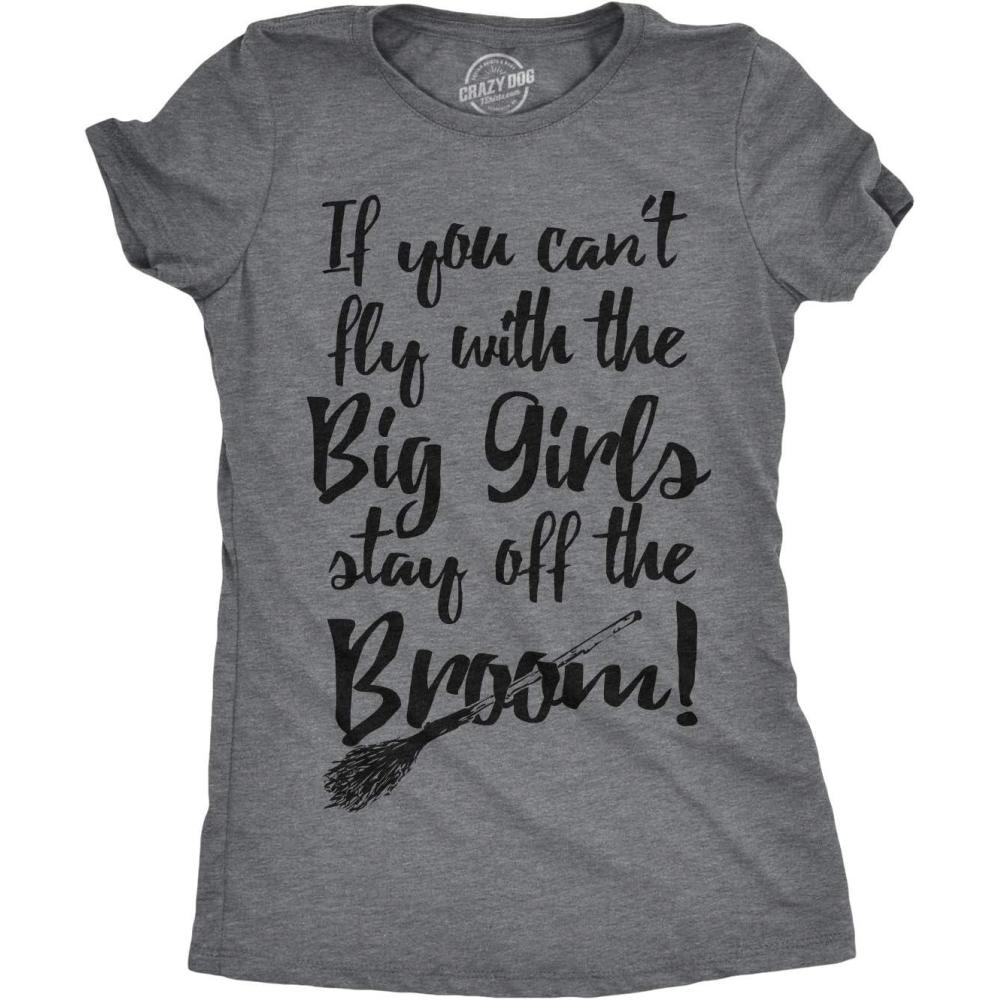 imageWomens If You Cant Fly with The Big Girls Stay Off The Broom Funny Witch T ShirtDark Heather Grey
