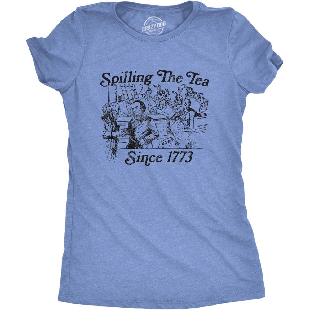 imageWomens Spilling The Tea Since 1773 T Shirt Funny US History Boston Tee Party Graphic TeeLight Heather Blue