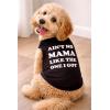 Aint No Mama Like The One I Got Dog Shirt – Funny Pet T-Shirt Soft Cotton Tank Top for Dogs Small to XXL Size – Cute Puppy Tee or Everyday Wear Black, XXL(Small)