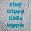 Crazy Dog T-Shirts Baby Bodysuit Stay Trippy Little Hippie T Shirt Funny Flower Child Graphic Creeper