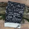 Crazy Dog T-Shirts Easily Distracted by Dogs Funny Puppy Pet Lovers Tea Towel(Secret Ingrediant Cat Hair)