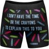 Crazy Dog T-Shirts Mens I Dont Have The Time Or The Crayons to Explain This Boxer Briefs Funny Underwear(Black)