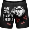 Crazy Dog T-Shirts Mens I Like Coffee and Maybe 3 People Boxer Briefs Funny Sarcastic Graphic Underwear(Black)