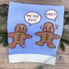 Crazy Dog T-Shirts Not Going to Lick Itself Funny Christmas Candy Tea Towel(Gingerbread Foot Hurts)