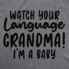 Crazy Dog T-Shirts Watch Your Language Grandma I’m A Baby Baby Bodysuit Funny Curse Swearing Infant Jumper
