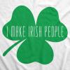 Maternity I Make Irish People Funny Saint Patricks Day Reveal Pregnancy T Shirt(White)